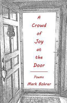 Paperback A Crowd of Joy at the Door: Poems Book