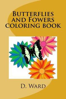 Paperback Butterflies and Fowers coloring book