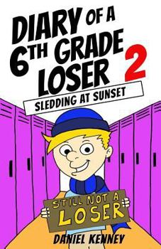 Paperback Diary of a 6th Grade Loser 2: Sledding at Sunset Book