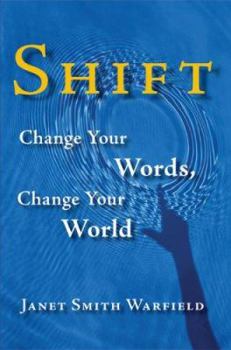 Hardcover Shift: Change Your Words, Change Your World Book