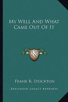 Paperback My Well And What Came Out Of It Book