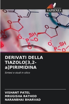 DERIVATI DELLA TIAZOLO[3,2-a]PIRIMIDINA (Italian Edition)