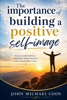 The importance of building a healthy self-image (Business 101)