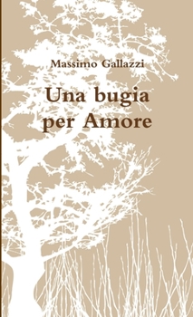 Paperback Una bugia per Amore [Italian] Book