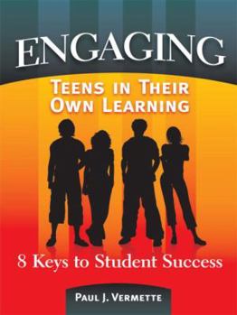 Paperback Engaging Teens in Their Own Learning: 8 Keys to Student Success Book