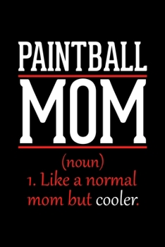 Paintball Mom Notebook: Graph Paper Notebook with 120 pages 6x9 perfect as math book, sketchbook, workbook and diary Funny Gift for Paintball Fans and Coaches