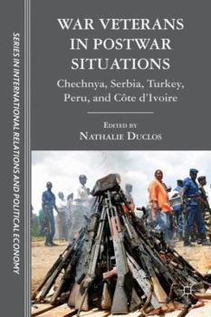 Hardcover War Veterans in Postwar Situations: Chechnya, Serbia, Turkey, Peru, and Côte d'Ivoire Book