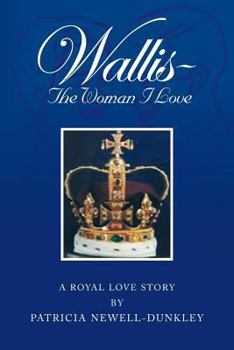 Paperback Wallis - The Woman I Love: A Royal Love Story Book