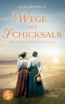 Paperback Wege des Schicksals Die große historische Familiensaga über Liebe, Verrat und den Mut zum Neubeginn [German] Book