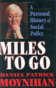 Hardcover Miles to Go: A Personal History of Social Policy Book
