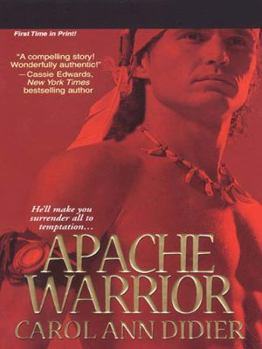 Apache Warrior - Book #1 of the Apache Warrior Trilogy