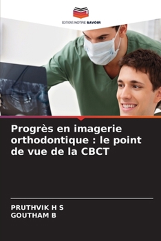Progrès en imagerie orthodontique: le point de vue de la CBCT (French Edition)