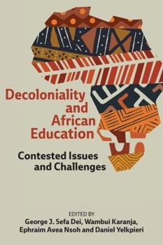 Paperback Decoloniality and African Education: Contested Issues and Challenges Book