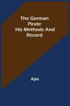 Paperback The German Pirate: His Methods and Record Book