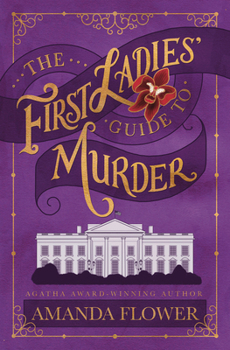 Hardcover The First Ladies' Guide to Murder Book