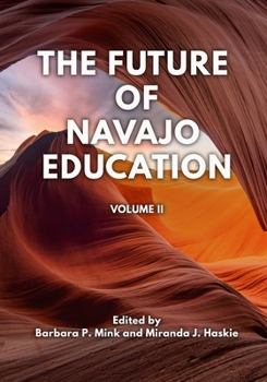 Paperback The Future of Navajo Education: Volume 2 Book