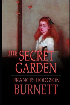 Paperback The Secret Garden By Frances Hodgson Burnett (Children Book) "Unabridged & Annotated" Book