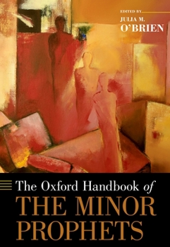 Hardcover The Oxford Handbook of the Minor Prophets Book