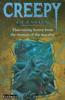 Paperback Creepy Classics: Hair-Raising Horror from the Masters of the Macabre Book