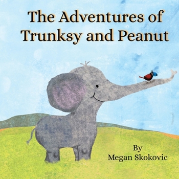 Paperback The Adventures of Trunksy and Peanut Book