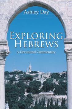 Paperback Exploring Hebrews: A Devotional Commentary Book