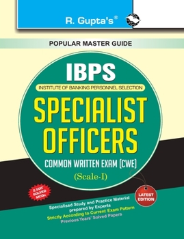 Bank: Specialist Officers (IT Officer/Agriculture Field Officer/Rajbhasha Adhikari/Law Officer/HR/Personnel Officer/Marketing Officer) Common Written Exam (CWE)) Guide (Popular Master Guide)