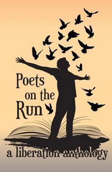 Paperback Poets on the Run: A Liberation Anthology Book