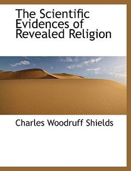 Paperback The Scientific Evidences of Revealed Religion Book