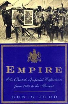 Hardcover Empire: The British Imperial Experience From 1765 To The Present Book