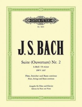 Paperback Orchestral Suite (Overture) No. 2 in B Minor Bwv 1067 (Ed. for Flute and Piano): For Flute, Strings and Continuo Book