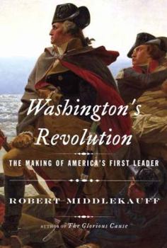 Hardcover Washington's Revolution: The Making of America's First Leader Book