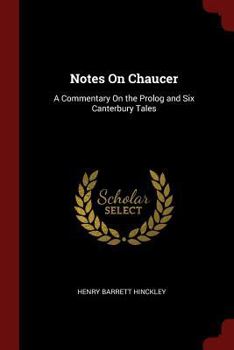 Paperback Notes on Chaucer: A Commentary on the PROLOG and Six Canterbury Tales Book