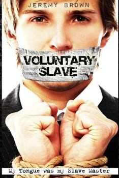 Paperback Voluntary Slave: My Tongue was my Slave Master Book