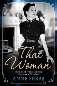 Hardcover That Woman: The Life of Wallis Simpson, Duchess of Windsor Book