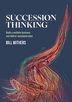 Paperback Succession Thinking: Build a resilient business and deliver sustained value Book