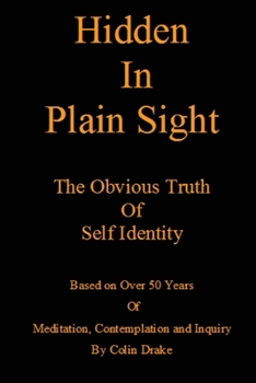 Paperback Hidden in Plain Sight: The Obvious Truth of Self-Identity Book