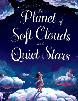 Paperback The Planet of Soft Clouds and Quiet Stars Book