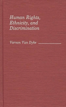 Hardcover Human Rights, Ethnicity, and Discrimination Book