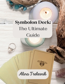 Paperback Symbolon Deck: The Ultimate Guide: Black and White Edition Book
