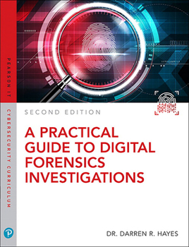 A Practical Guide to Digital Forensics Investigations Pearson Ucertify Course and Labs and Textbook Bundle
