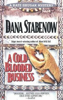 A Cold-Blooded Business - Book #4 of the Kate Shugak