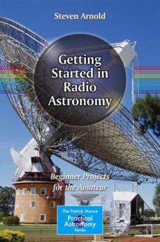 Paperback Getting Started in Radio Astronomy: Beginner Projects for the Amateur Book