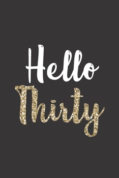 Hello Thirty: Birthday Journal