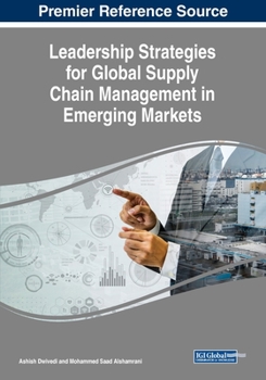 Paperback Leadership Strategies for Global Supply Chain Management in Emerging Markets Book