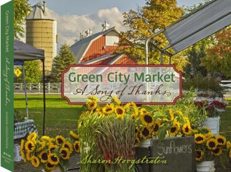 Hardcover Green City Market, A Song of Thanks Book