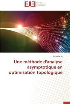 Paperback Une Méthode d'Analyse Asymptotique En Optimisation Topologique [French] Book