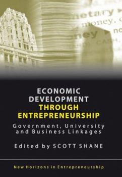 Hardcover Economic Development Through Entrepreneurship: Government, University and Business Linkages Book