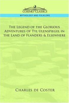 Paperback The Legend of the Glorious Adventures of Tyl Ulenspiegel in the Land of Flanders & Elsewhere Book
