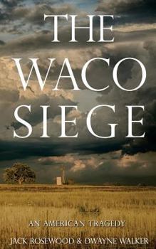 Paperback The Waco Siege: An American Tragedy Book