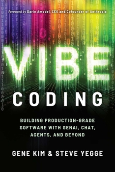 Paperback Vibe Coding: Building Production-Grade Software with Genai, Chat, Agents, and Beyond Book